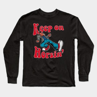 Keep on Horsin Long Sleeve T-Shirt